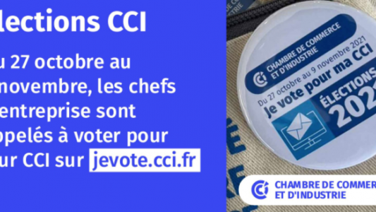 Elections des CCI 2021 : les chefs d'entreprise sont appelés à voter pour leur CCI du 27 octobre au 9 novembre