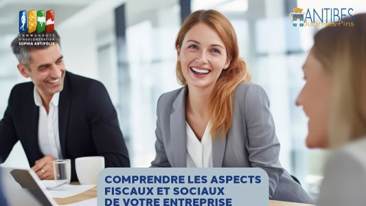 Décryptage des aspects fiscaux et sociaux de votre entreprise : Rendez-vous à Antibes le 2 avril