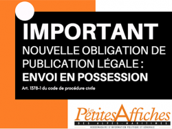 L'envoi en possession doit faire l'objet d'une publication sur un journal d'annonces légales et au BODACC