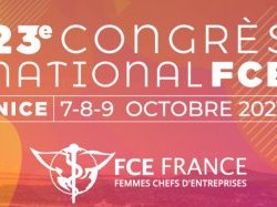 23ème édition du congrès national FCE à Nice : « le sens, essence de l'entreprise » 