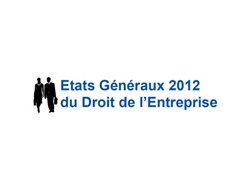 Paris : Etats Généraux 2012 du Droit de l'Entreprise le 23 mars