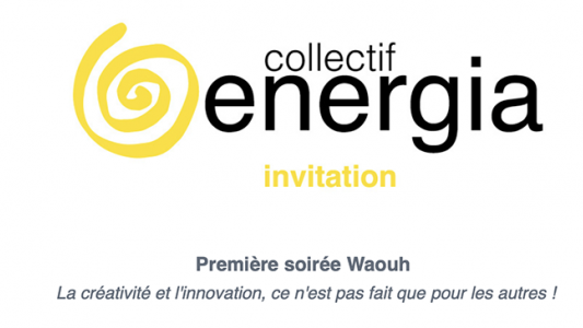 Soirée Collectif Energia : "La créativité et l'innovation, ce n'est pas fait que pour les autres !"