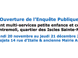 Ouverture de l'Enquête Publique : Projet d'équipement multi-services petite enfance et co-working, au n°1 avenue Pontremoli, quartier des Iscles Sainte-Marguerite