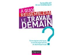 A quoi ressemblera le travail demain ?