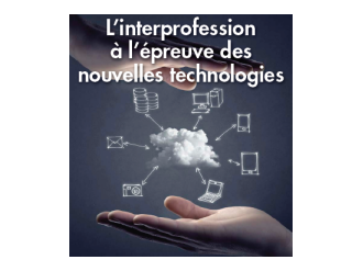 L'interprofession à l'épreuve des nouvelles technologies 