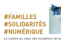 113 ème Congrès des Notaires : le Notaire au coeur des mutations de la société