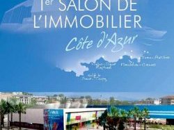 1er SALON DE L'IMMOBILIER COTE D'AZUR De Fréjus - St Raphael à Antibes - Juan les pins en passant par l' arrière pays Cannois et Est Varois