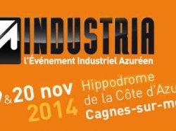 INDUSTRIA 2014 affiche complet avec 130 exposants et 1500 professionnels au salon des savoir-FAIRE INDUSTRIELS AZUREENS ! 