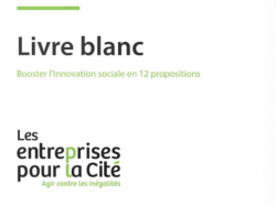 Le réseau Les entreprises pour la Cité publie son Livre blanc