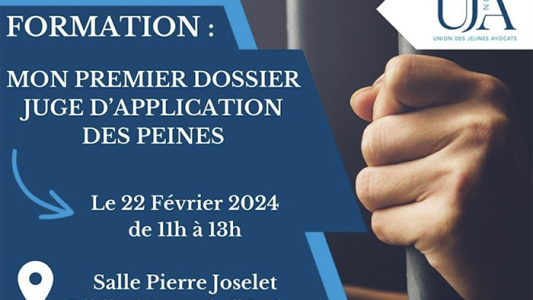 Formation UJA de NICE : "Mon premier dossier Juge d'application des peines" le 22 février