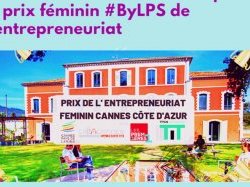 Prix de l'entrepreneuriat féminin Cannes Côte d'Azur : candidatures ouvertes jusqu'au 2 avril !