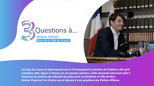 3 questions à Jérome VIAUD Maire de Grasse