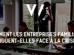  "Comment les entreprises familiales naviguent-elles face à la crise ?" : réponse le 14 octobre avec la conférence du Wilson Club ! 