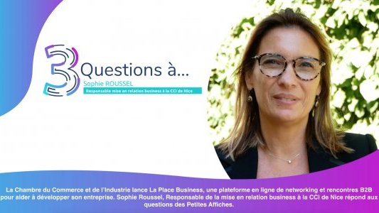 3 questions à Sophie Roussel, CCI NCA sur la "Place Business" 