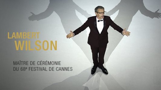 Lambert Wilson, maître de cérémonie du 68e Festival de Cannes 