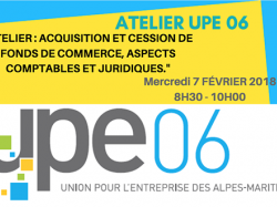 ATELIER UPE06 : acquisition et cession de fonds de commerce, aspects comptables et juridiques