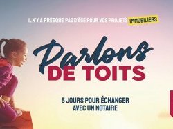 "Parlons de toit", cinq jours pour échanger avec un notaire sur vos projets immobiliers