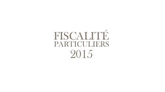 Fiscalité des particuliers : les dernières réglementations