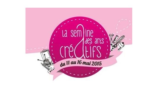 La semaine des arts créatifs 2015 : du 11 au 16 mai, rendez vous partout en France !