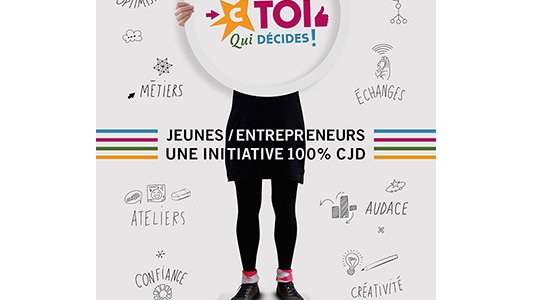 C Toi qui décides !, le CJD renouvelle pour la troisième année son opération à destination des jeunes !