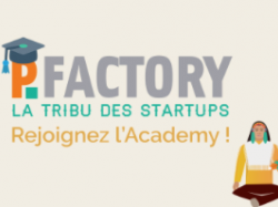 Les inscriptions pour rejoindre l'Academy P.Factory sont ouvertes !