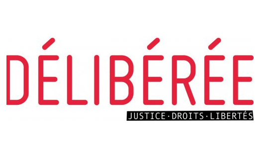  "Délibérée", nouvelle revue sur la justice, les droits et les libertés, à paraître en juin 2017 