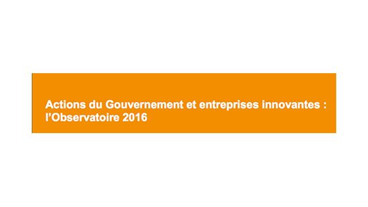 Actions du Gouvernement et entreprises innovantes : l'Observatoire 2016 pointe des insuffisances