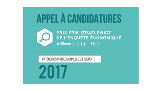 Candidatures ouvertes pour le Prix Erik Izraelewicz de l'enquête économique 2017 