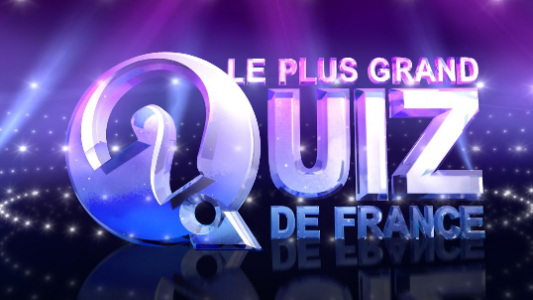 Devenez candidats pour le concours de Culture générale Le Plus Grand Quiz de France de TF1 !