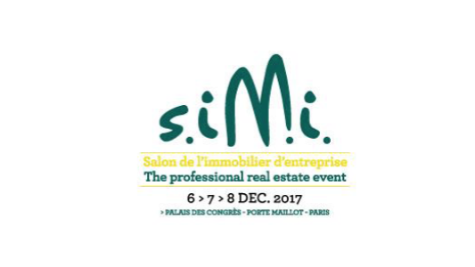 Save the date : Le SIMI, salon de l'immobilier d'entreprise, se tiendra du 6 au 8 décembre 2017