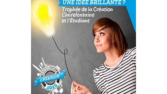 Trophée de la Création Clairefontaine - l'Etudiant 2015 : pour que les idées brillantes soient mises en « LUMIERE » !