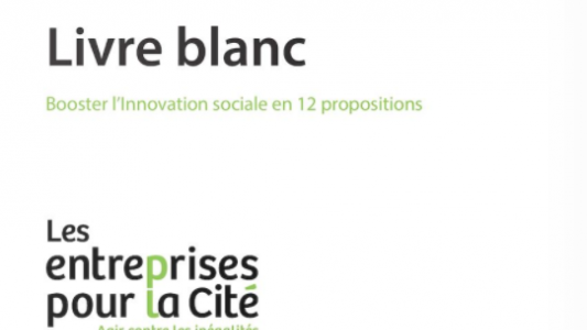 Le réseau Les entreprises pour la Cité publie son Livre blanc