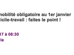 ATELIER : Plan de mobilité obligatoire au 1er Janvier 2018, RSE et domicile-travail : faites le point !